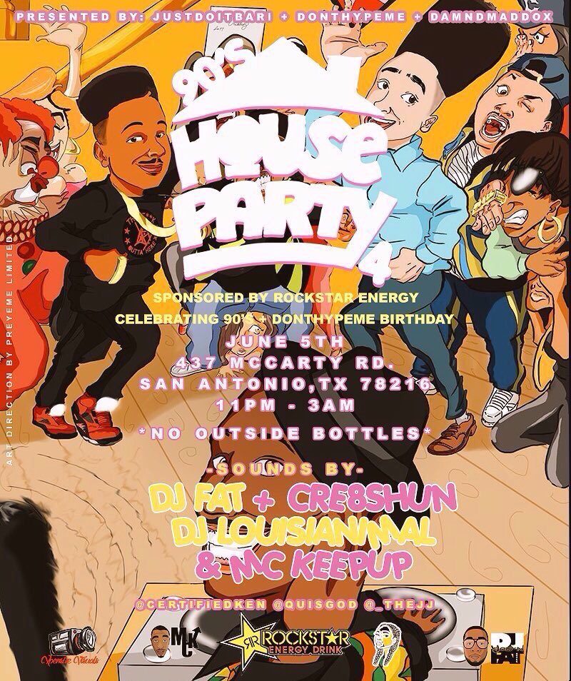TXEVENTS_PARTYS's tweet photo. June 5th - #90sHouseParty4 - @JustDoItBari @DONTHYPEME @DamnDMaddox 
Sponsored By @RockstarEnergy (San Antonio, TX) https://t.co/i1rPUwyhuX