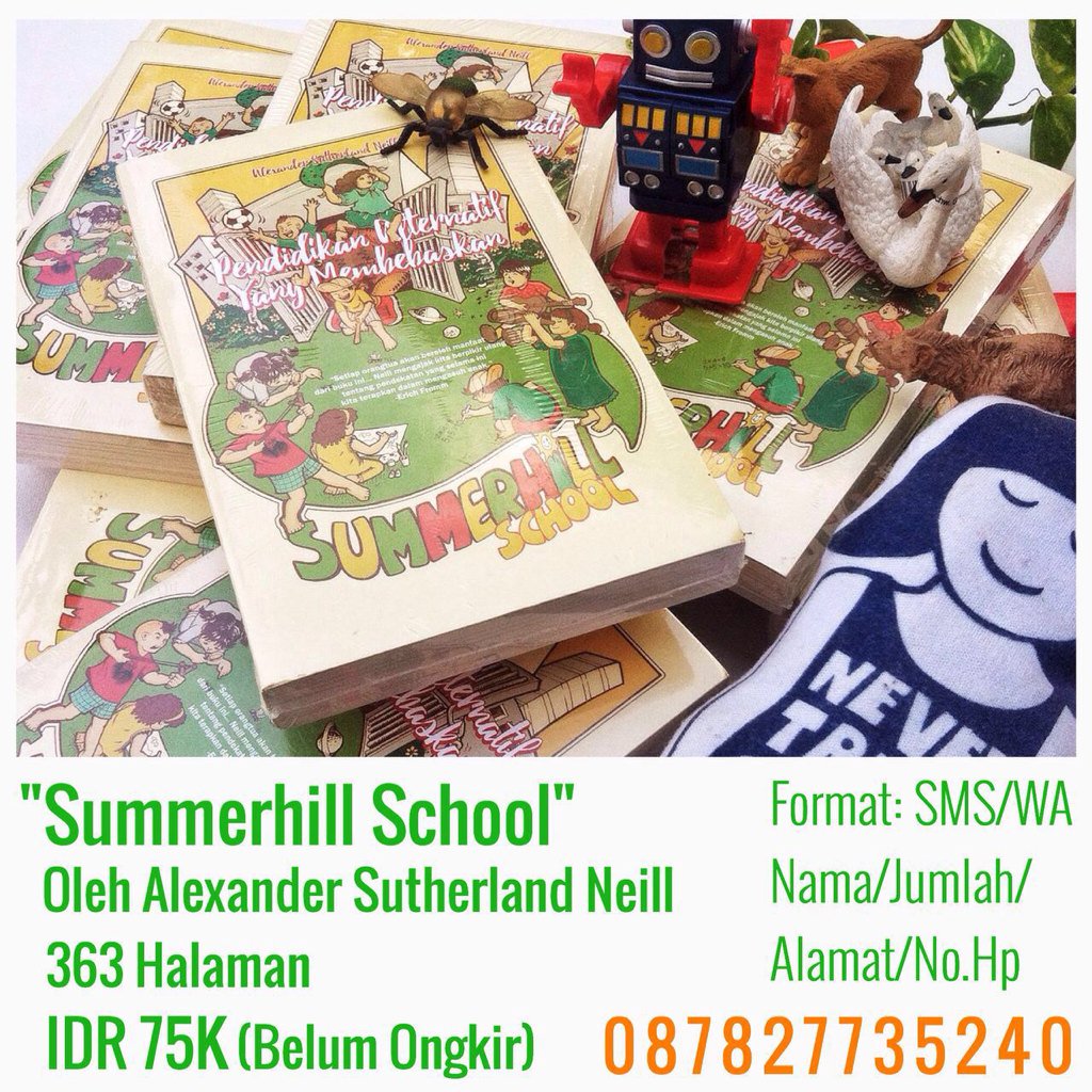 Summerhill School oleh Alexander Sutherland Neil. Buku penting! Order SMS/WA: +62 878 27735240 thks ya!