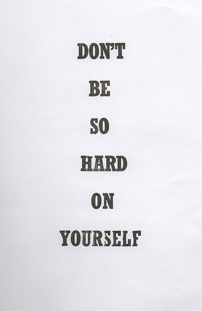 SoftwareMass's tweet image. #Don't be so #hard on #yourself.