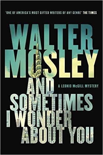 This month Nubian Readers Book are discussing And Sometimes I Wonder by Walter Moseley - Fri 24 June, 7.30pm