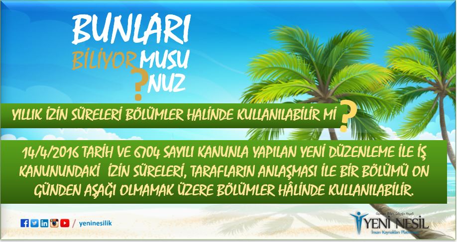 #SoruCevap | Yıllık izin süreleri bölümler halinde kullanılabilir mi? #yeninesilik #yıllıkizin #insankaynakları