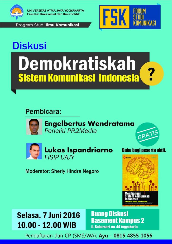 Diskusi "Demokratiskah sistem komunikasi Indonesia?" Selasa,7 Juni 2016...mari segera mendaftar :)