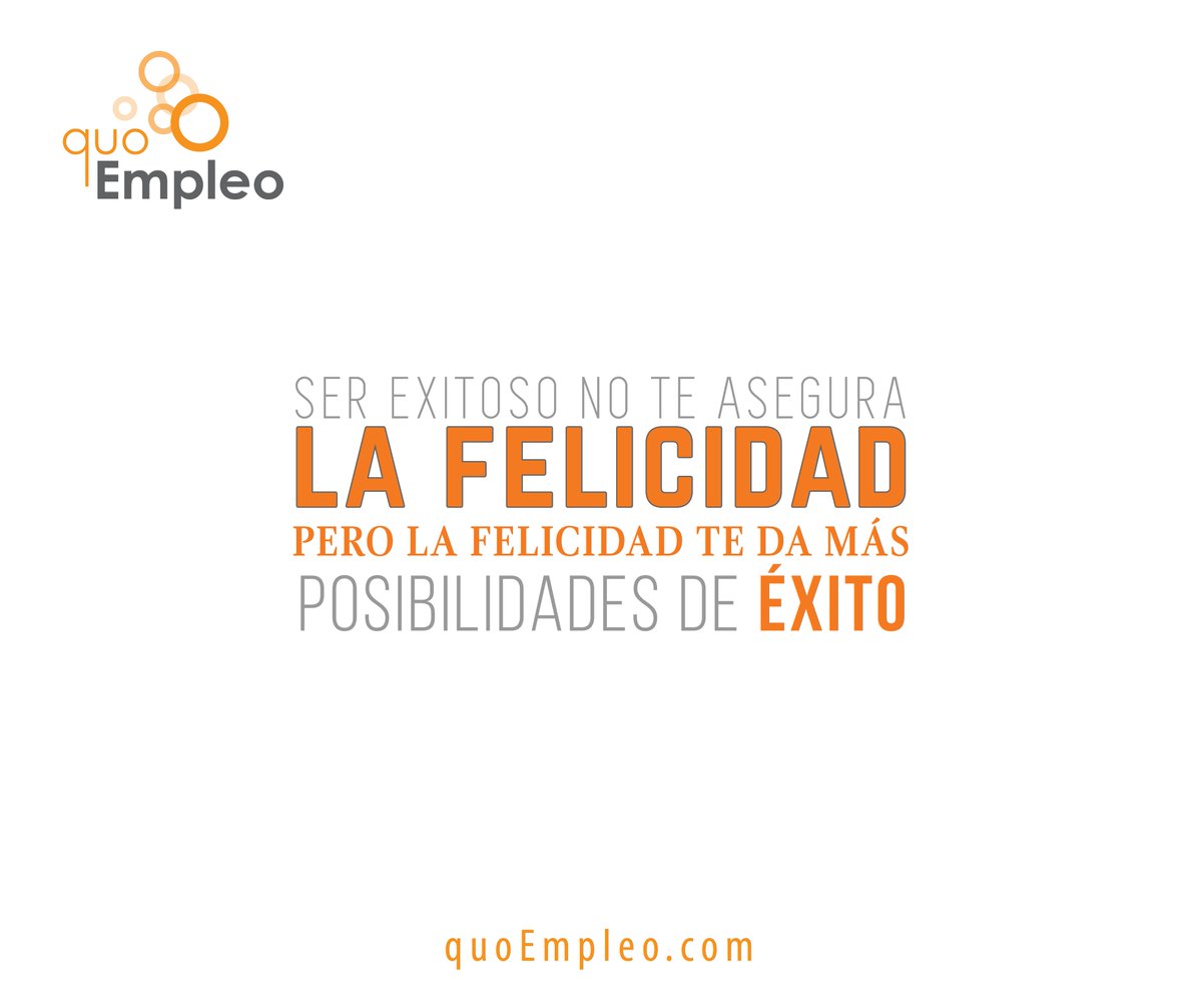 quoEmpleo's tweet photo. #Felicidad para tener #Éxito https://t.co/dam9fFsE0g