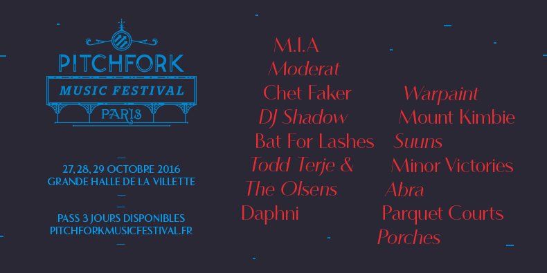 Pitchfork Music Festival | 27 au 29.10 | Paris Cj9FLkfVAAAJ6MX