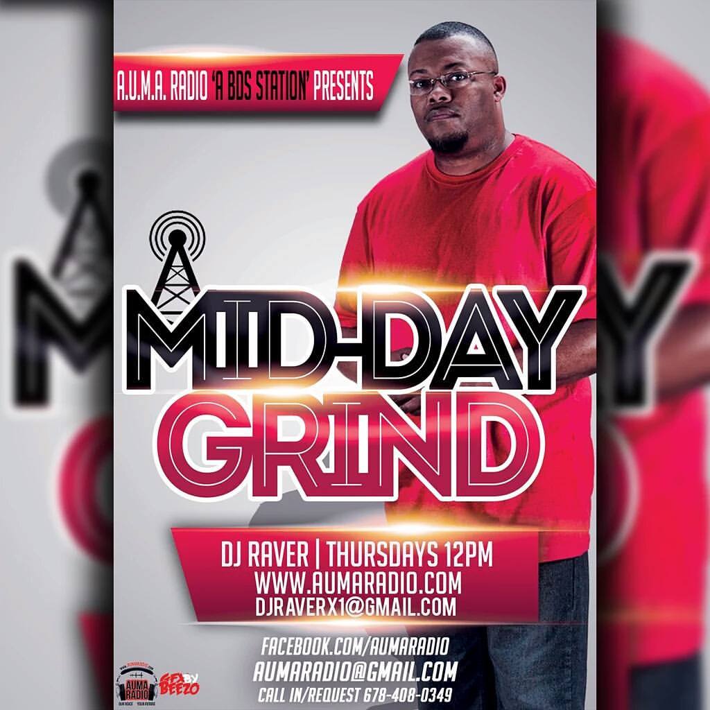 DJRAVERX1's tweet photo. "THE MID-DAY GRIND" with @AUMARADIO TODAY at 12p-1p EST π¨π¨ THE Hottest in #RNB and #HipHop #DJRaver #AUMADJs #WOF https://t.co/GcFsGkl3oc