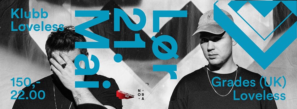 Klubb Loveless#16 går ned på Internasjonalen i kveld med special guest GRADES (UK)! Dører kl 23, cc:150,-