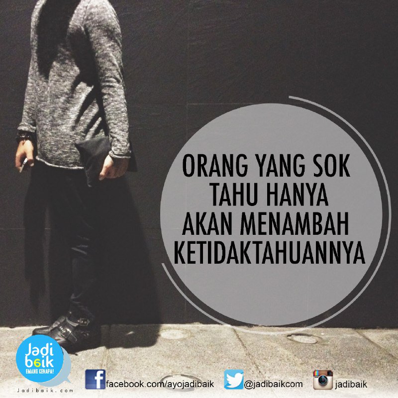 JadiBaikcom's tweet photo. jangan sok tau kalau tidak tau #jadibaik #jadibaikcom https://t.co/ddql2Kfm8E