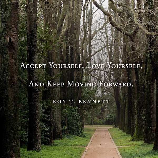 InspiringThinkn's tweet image. Accept yourself, love yourself, and keep moving forward.  Roy T. Bennett #inspiration #quote