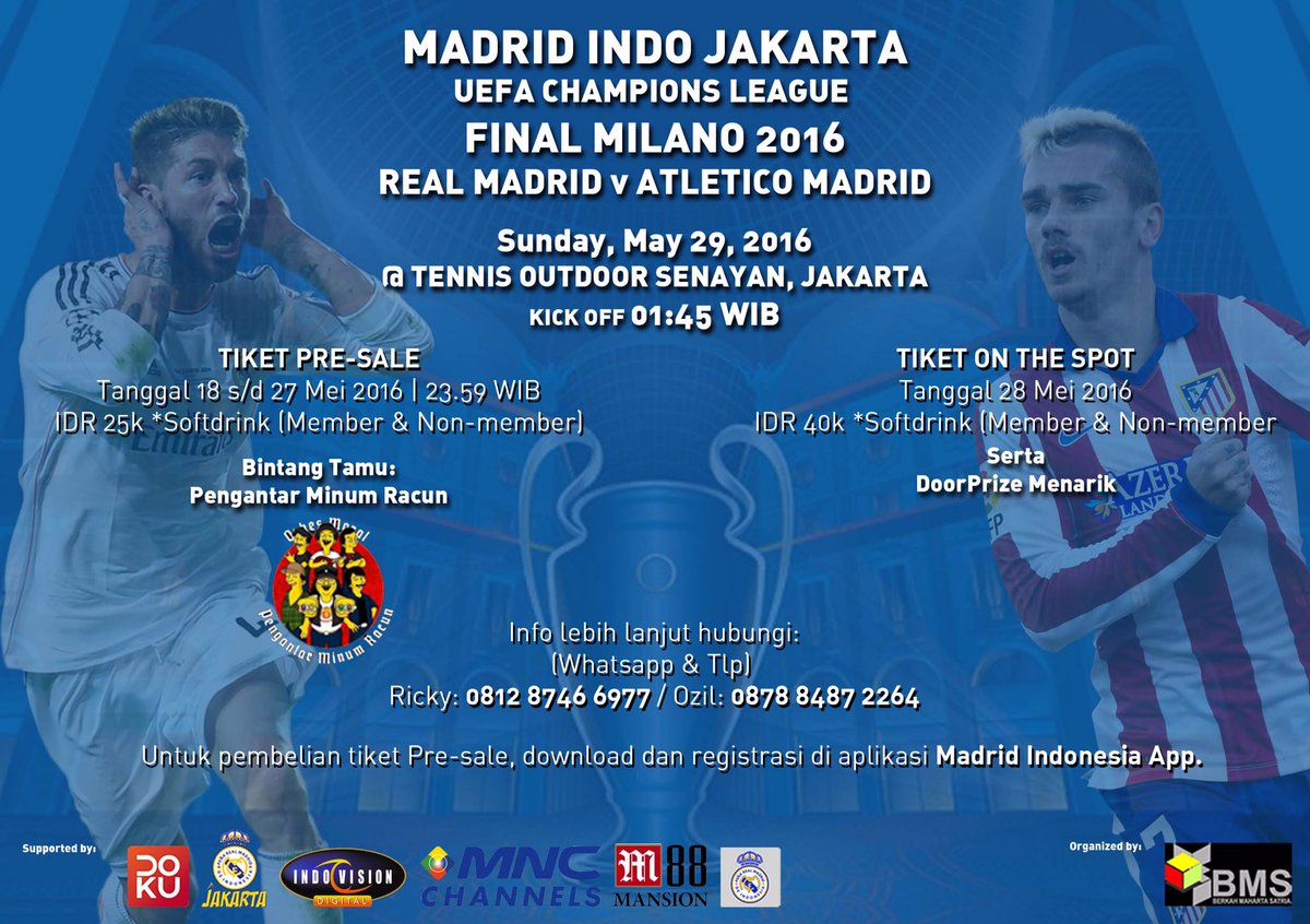 Selamat Sore Jak
Jgn Lupa Beli Tiket Nonton Bareng Final Champions League
At Tenis Outdoor Senayan
Cp : 081287466977