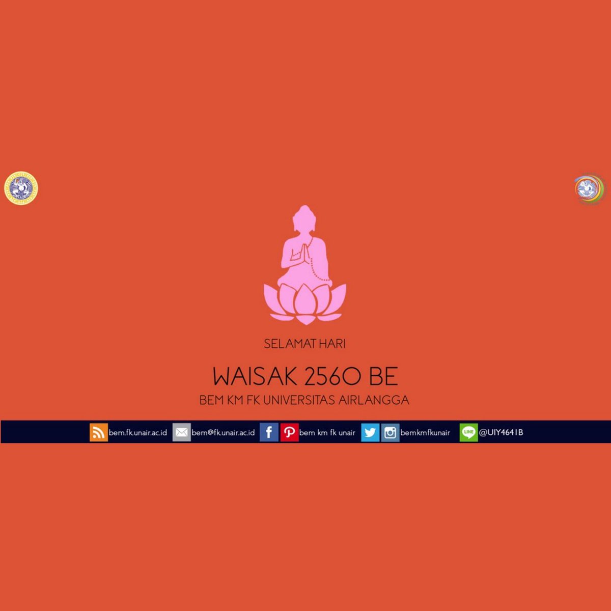 [BEM KM FK UNAIR]
mengucapkan
Selamat Hari Raya Waisak 2560 BE
Sabbe Satta Bhavantu Sukhitatta

#InspiratifBerkarya