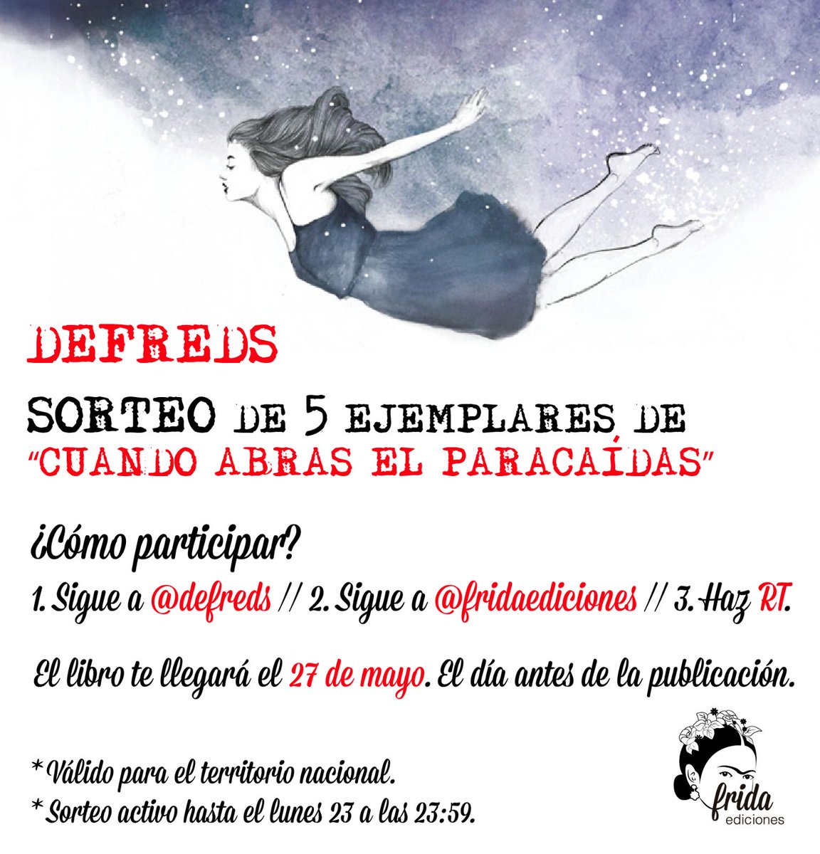 SORTEO de 5 ejemplares de "Cuando abras el paracaídas. Llegarán antes de que salga. Suerte a todos.