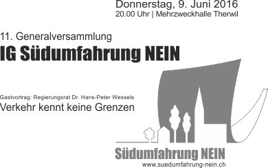 GV der IG Südumfahrung NEIN am 9. Juni 2016!