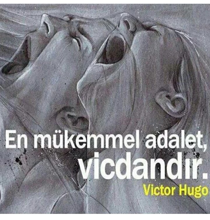 En mükemmel adalet, 
              vicdandır.
                      Victor Hugo