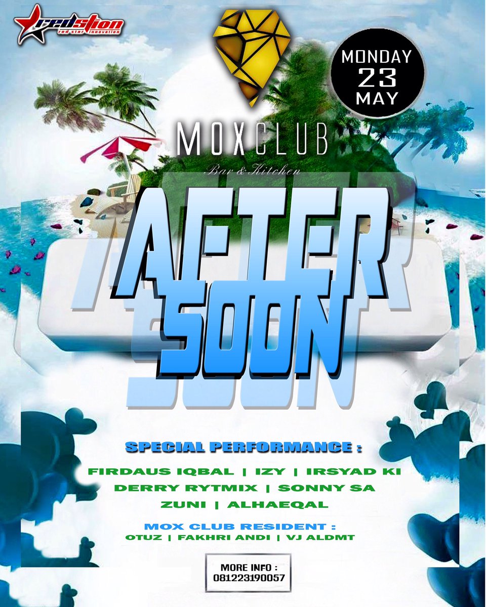 @hamdanrendy Tonight Monday 23 May "AFTER SOON" <a href="/MOXCLUB/">MOXCLUB Bar&Kitchen</a> !! See u