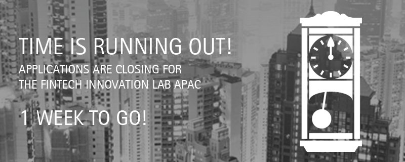 #disruptiveinnovation #startups! Just 1 wk left to apply to #APAC #FinTech Lab! Apply today! bit.ly/1sMyJUX