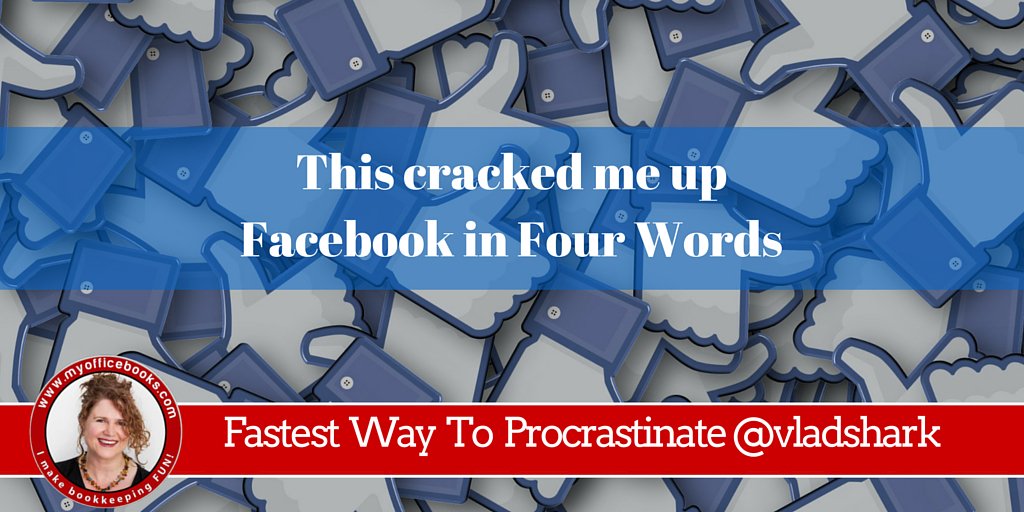 MyOfficeBooks's tweet photo. FUNNY THINGS | #FACEBOOKIN4WORDS Fastest Way to Procrastinate @vladshark https://t.co/AC3QmtmvCr https://t.co/5BY63PjxyG