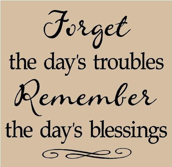 ApplicationsSms's tweet image. #Forget the day's #troubles remember the day's #blessings.