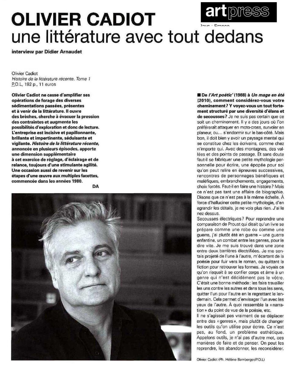 Dans ArtPress 3 pages d' entretien avec Olivier Cadiot par Didier Arnaudet : "une littérature avec tout dedans "
