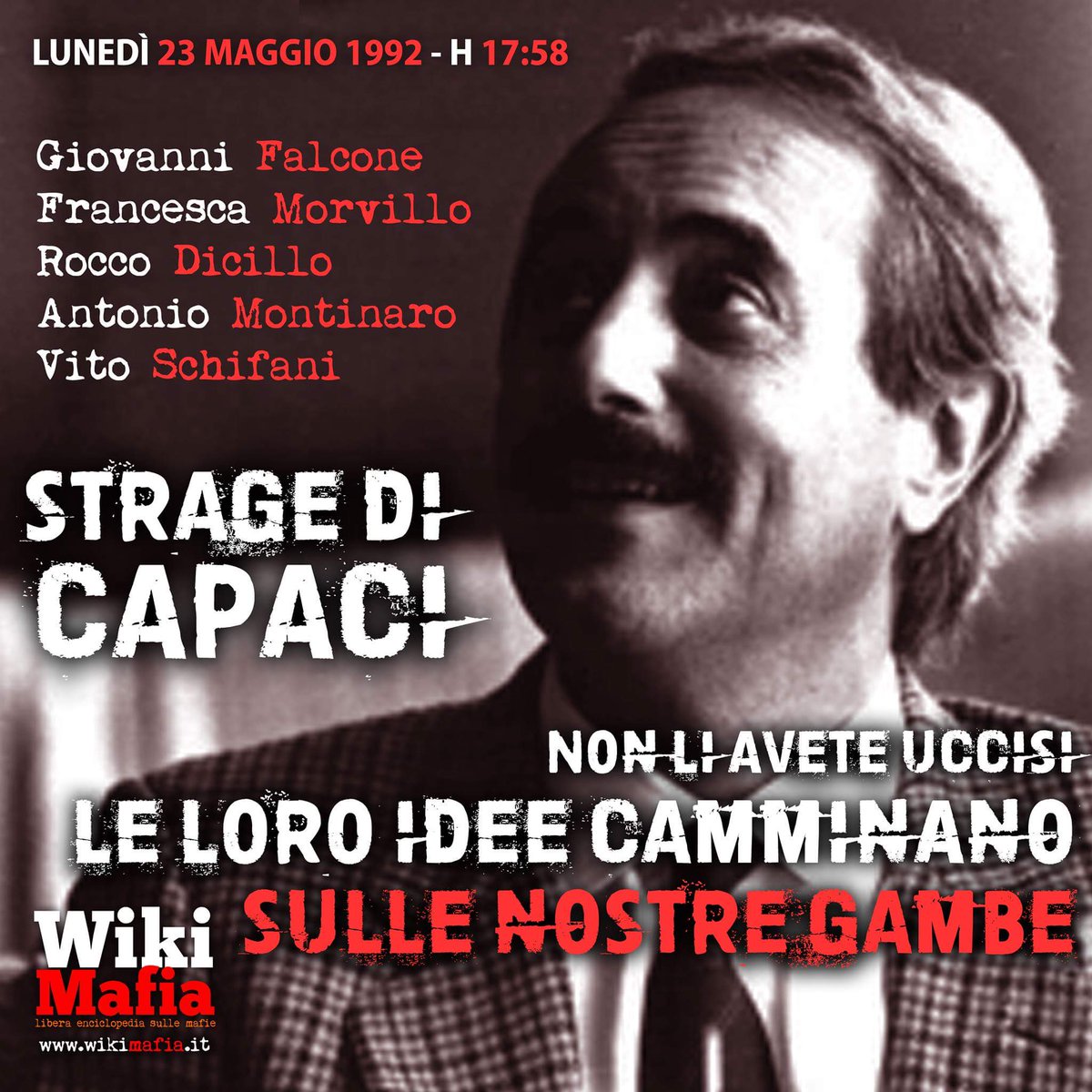 Non li avete uccisi, le loro idee camminano sulle nostre gambe. #GiovanniFalcone goo.gl/GoF7FW