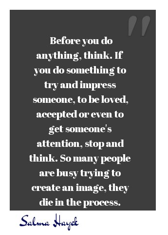 Love_Quote_Now's tweet photo. May 23rd #quote by: Salma Hayek | More #quotes: https://t.co/hgUgUfmNcv | View quote: https://t.co/WtUjmXuFCE