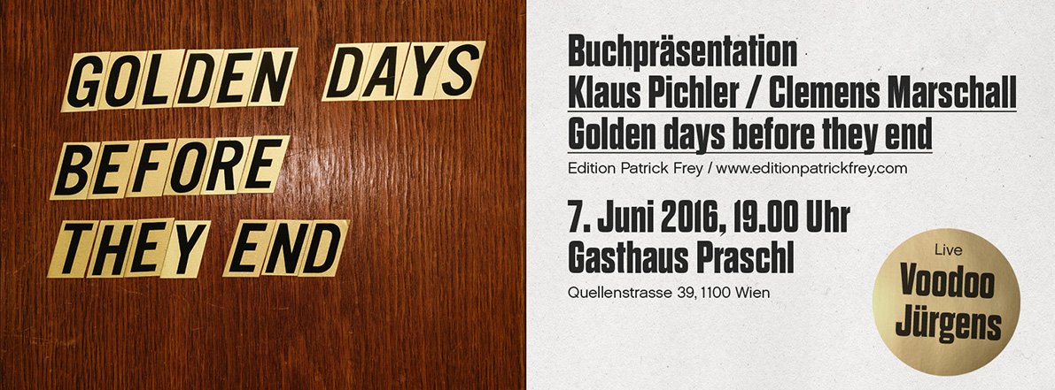 Servus Wien!
7. Juni, Buchvernissage "Golden Days Before They End", 19 Uhr, Gasthaus Praschl
bit.ly/1NGovP3