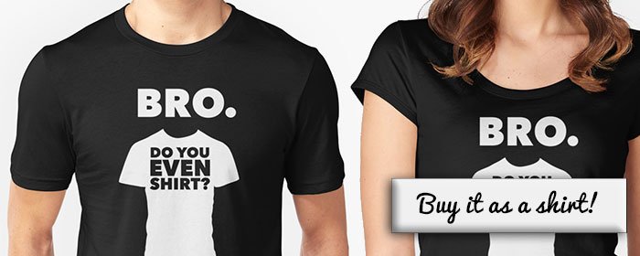 CarpeTeeum's tweet photo. Bro. Do you even shirt? https://t.co/2UbQiYZqJP https://t.co/wKw01jRgFy