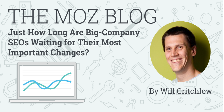abovebtc's tweet photo. Just How Long Are Big-Company SEOs Waiting for Their Most Important Changes? https://t.co/UzRSIxsRRo https://t.co/GOps3bFzDz