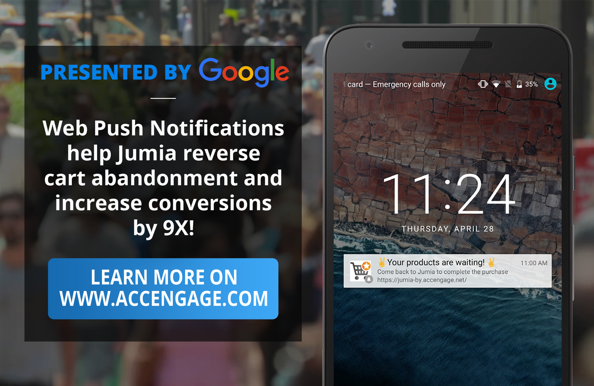 accengage's tweet photo. [Accengage customer showcased by #Google!] #WebPush helps Jumia increase conversions by 9X! https://t.co/O3SuV5poAj https://t.co/ZghZcfSROk