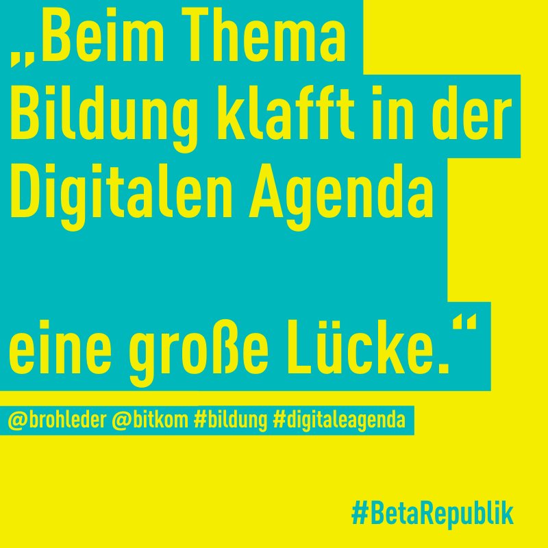 betarepublik's tweet photo. "Beim Thema #Bildung klafft in der Digitalen Agenda eine große Lücke." @brohleder @Bitkom #EDchatDE #digitaleagenda https://t.co/FIHUQB6zXJ