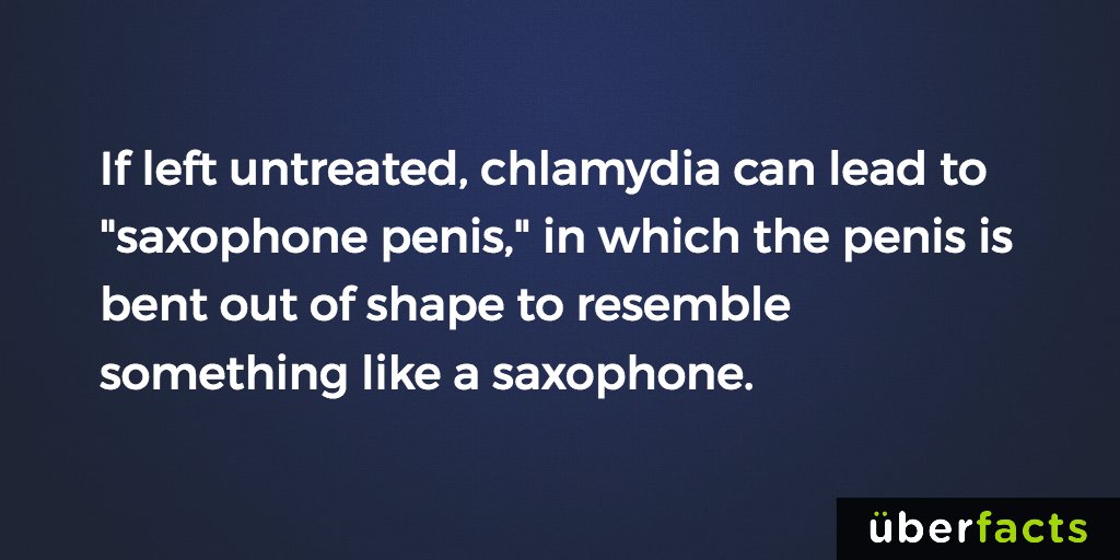 UberFacts's tweet photo. If left untreated, chlamydia can lead to "saxophone penis" https://t.co/pqRoG1X8rq