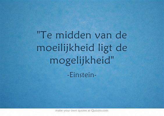 hestermaas's tweet photo. Te midden van de moeilijkheid ligt de mogelijkheid (Einstein) https://t.co/MDQqXBx2SO