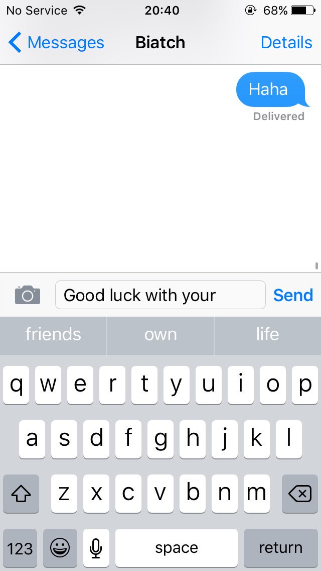 "Good luck with your...life" - pretty deep suggestions from a phone...