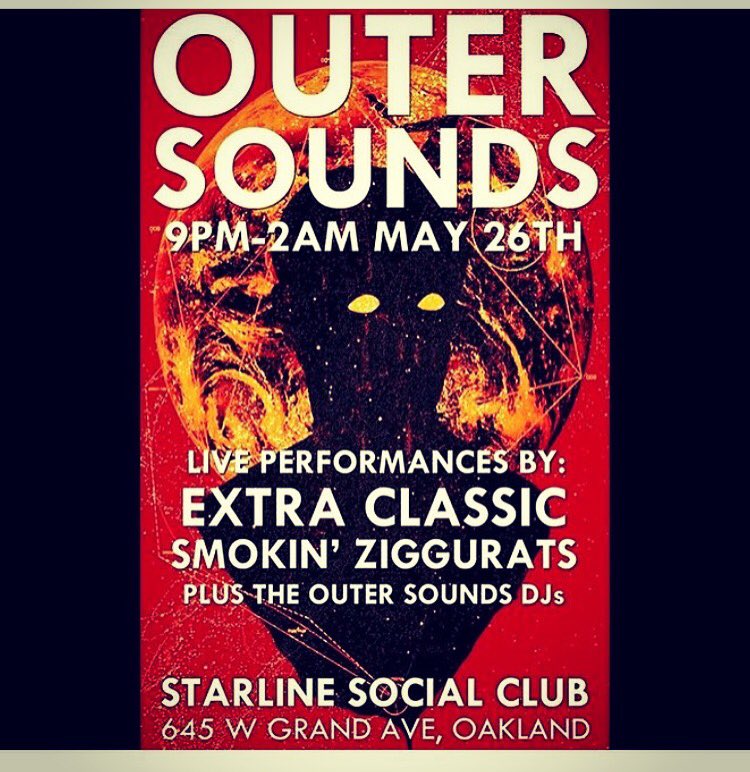 extraclassic's tweet photo. @extraclassic live this Thursday 5/25 in Oakland with @smokinzigs and outer sounds DJs! @starlinesocialclub https://t.co/PrAvoAYhs7