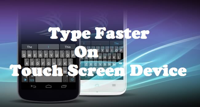 bloggingkits's tweet image. How to type Faster On Your touchscreen Device  : buff.ly/1XtxRzn #GuestPost #typeFaster #TouchscreenDevice