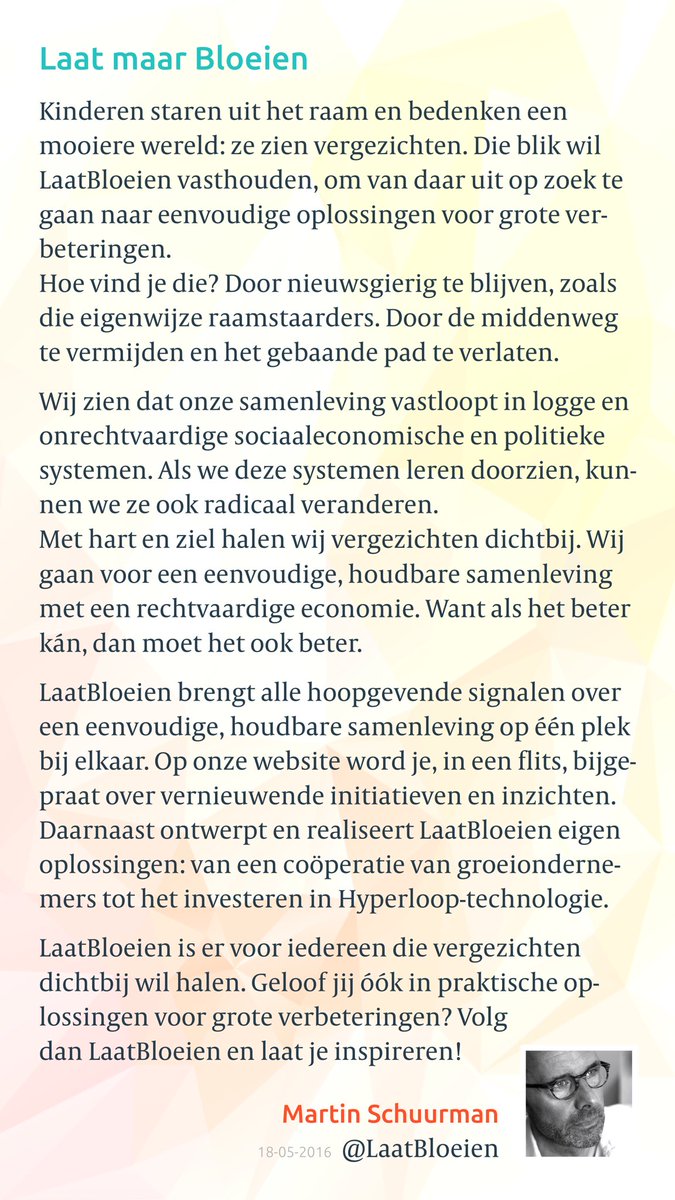 Ik wil graag bijdragen aan een eenvoudige, houdbare samenleving. LaatBloeien haalt vergezichten dichtbij: