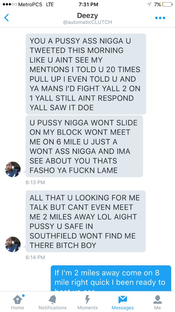 Bitch ass nigga said meet him on the 6 nah he back at his mama house nigga don't wanna fight me <a href="/automaticCLUTCH/">Deezy</a>