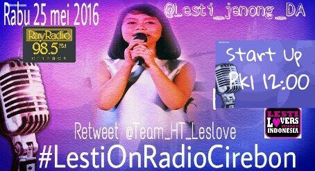Hastag hari ini 25 mei 2016 pake #LestiOnRadioCirebon dipake jam 12 siang cc : <a href="/Lesti_Jenong_DA/">Lestykejora</a> <a href="/TrinityOptimaP/">Trinity Optima Production</a>