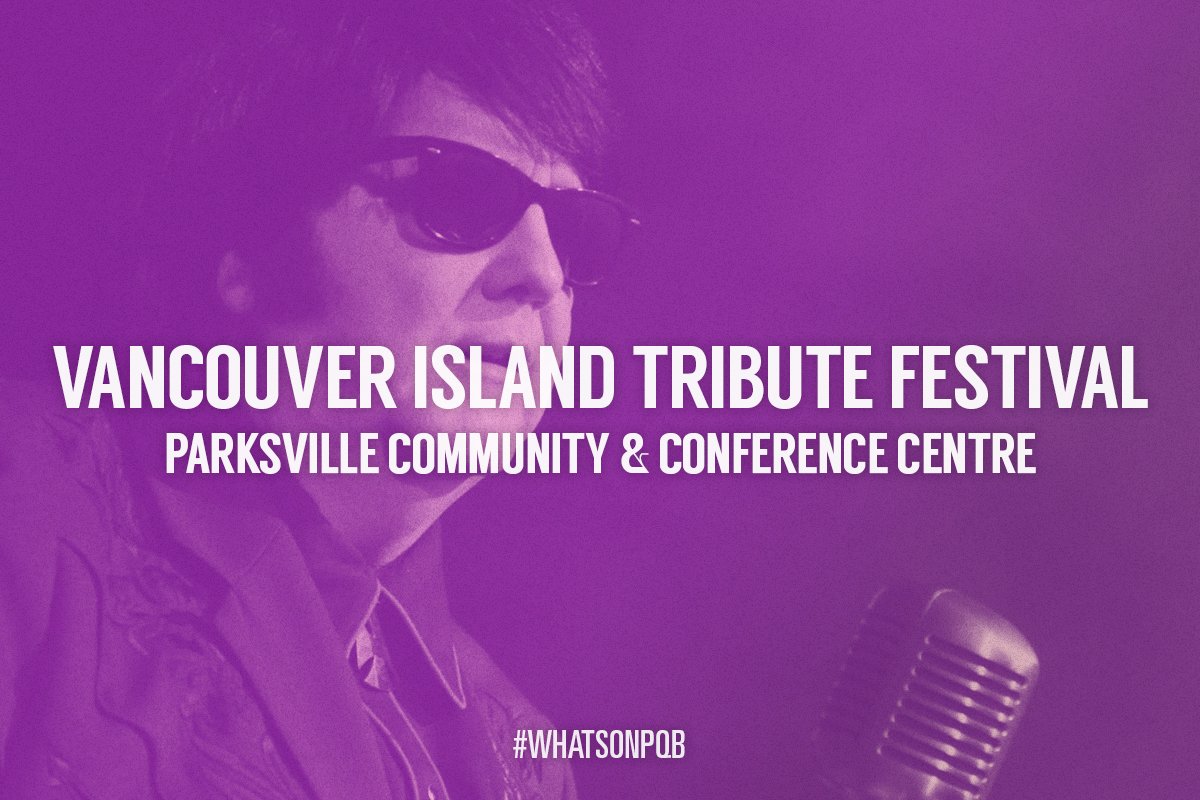 whatsonpqb's tweet photo. Vancouver Island Tribute Festival May 27-29 at Parksville Community and Conference Centre. https://t.co/s54kQlJy07 https://t.co/7AM8EWxcbX