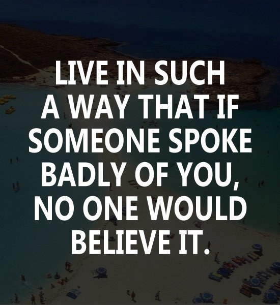 gateway_android's tweet image. #Live in such a way that if someone spoke #badly of you, No one would #believe it.