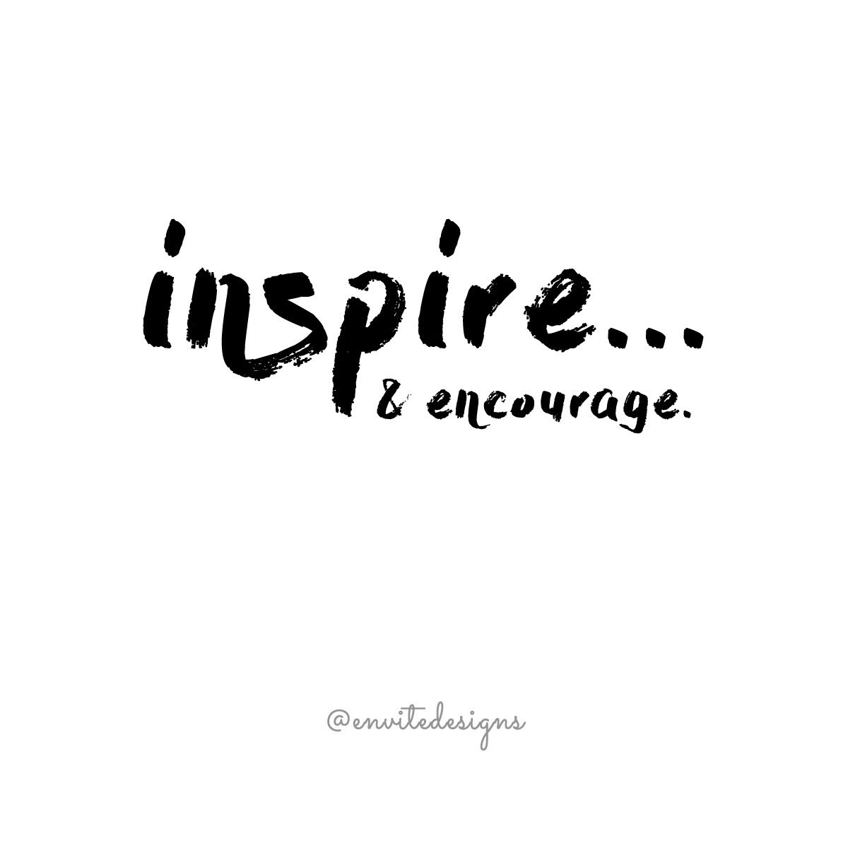 enviteDesigns's tweet photo. Be an inspiration and encouragement today โ๏ธ #wordyWednesday #enviteDesigns https://t.co/EhDhgVtGwI