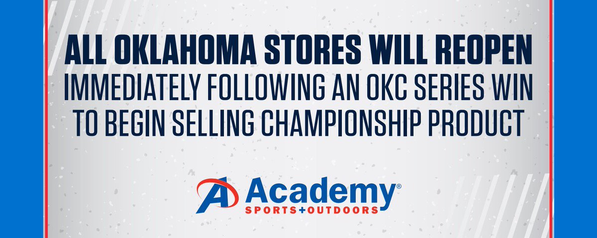 Academy's tweet image. All Oklahoma stores will reopen immediately following an OKC series win to begin selling championship product!