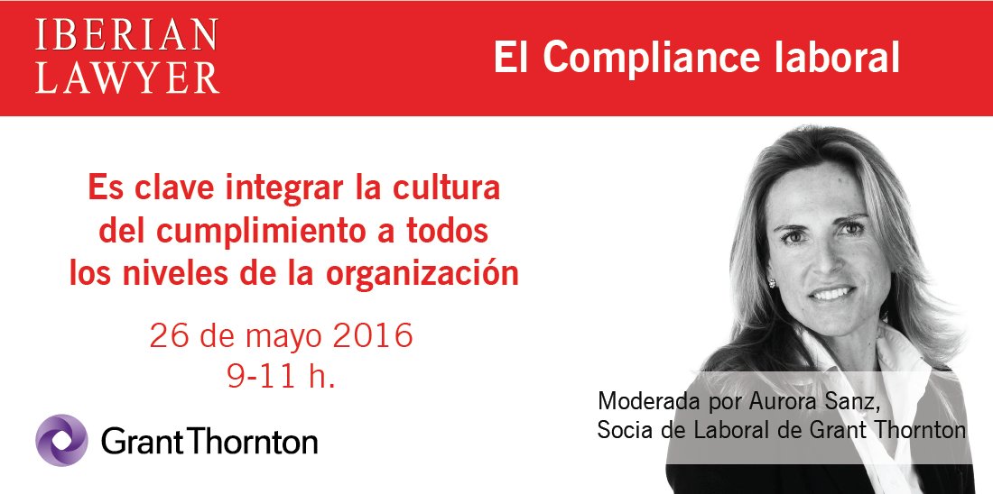 GrantThorntonSp's tweet photo. Estrenamos #Diagonal615 con roundtable de @IberianLawyer sobre #Compliance con la socia de #Laboral @tomas_aurora https://t.co/aIxthe1TWS