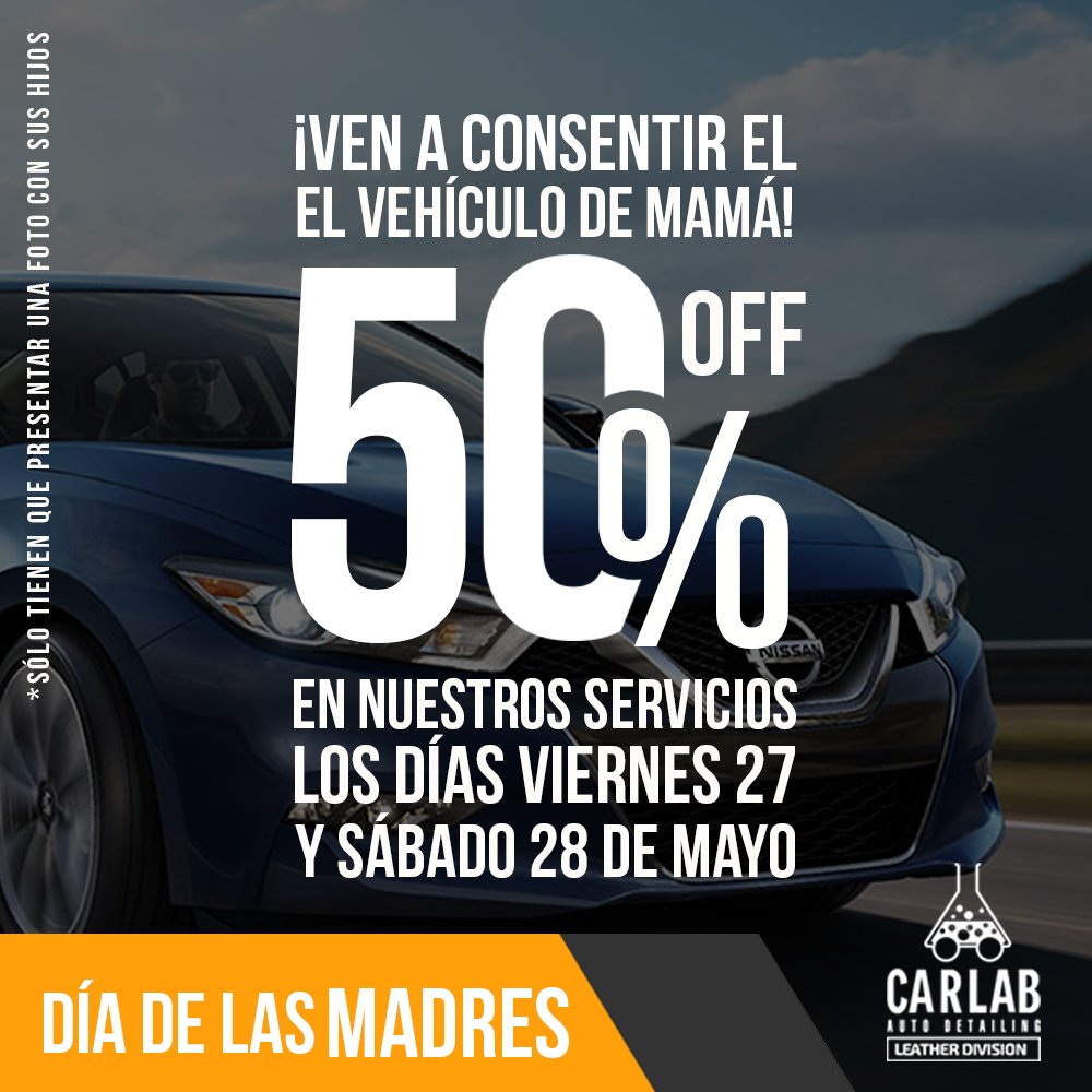 El Viernes 27 y Sábado 28 tendremos un 50% para todas las #MadresCarLab ¡Sólo debes traer una foto con tus hijos!