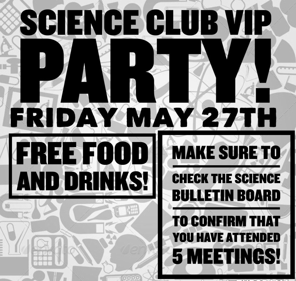 Science club's last party of the year is this FRIDAY!