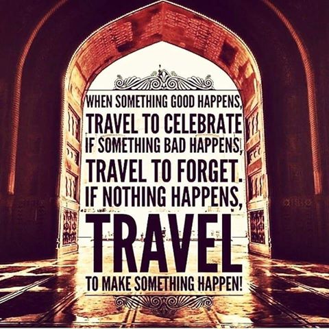 #travel to celebrate! #MakeSomethingHappen #quote