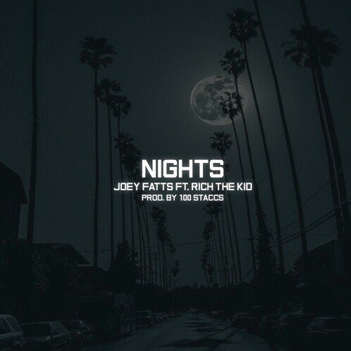STREETSRAISEDUS's tweet image. [NEW MUSIC] @JoeyFatts ft. @IAmRichTheKid - "Nights" (Prod. By @100Staccs) soundcloud.com/joeyfatts/nigh… #StreetsRaisedUs