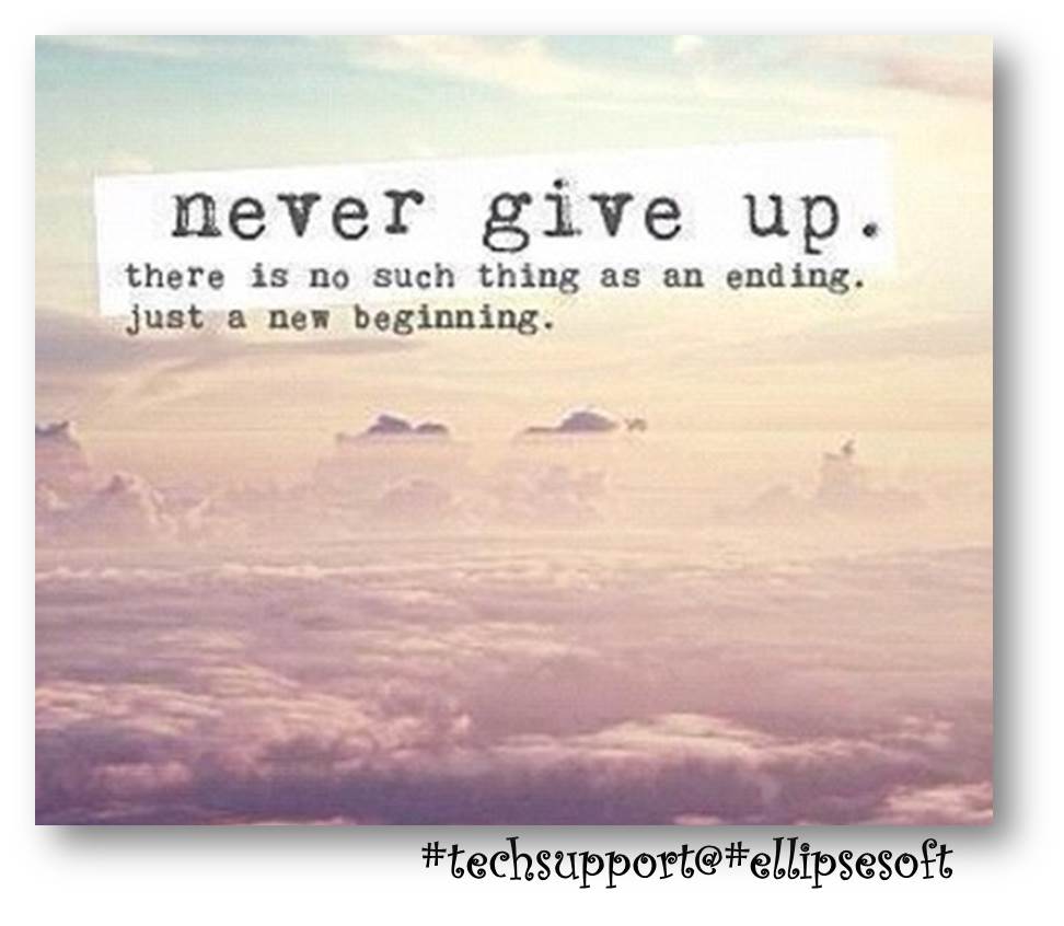 ellipseconsult's tweet photo. #techquote for life- #May 24
#NeverGiveUp #LoveTwitter #NeverForget
{#techsupport@#ellipsesoft} https://t.co/R338r7gObp