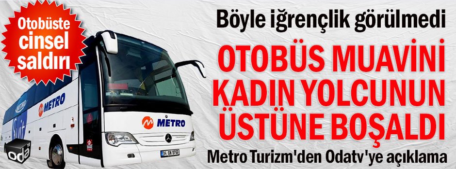 Metro Turizm'in muavininden cinsel saldırı. Böyle iğrençlik görülmedi... odatv.com/otobus-muavini…