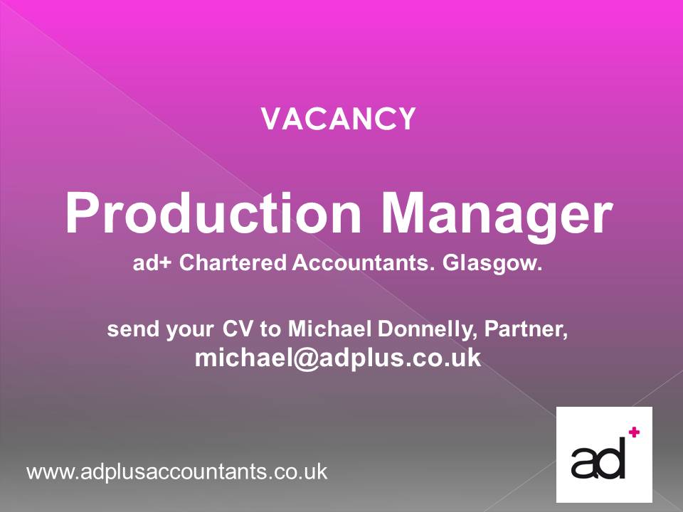 adplusaccounts's tweet image. VACANCY: Production Manager. Excellent opportunity to join ad+ Chartered Accountants
.
CV to michael@adplus.co.uk