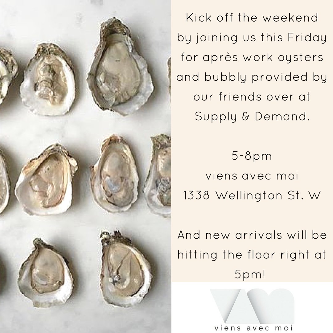 .<a href="/VAMboutique/">viens avec moi</a> is hosting an oyster+sparkling après work 2morrow to celebrate some new summer arrivals #FRIYAY indeed